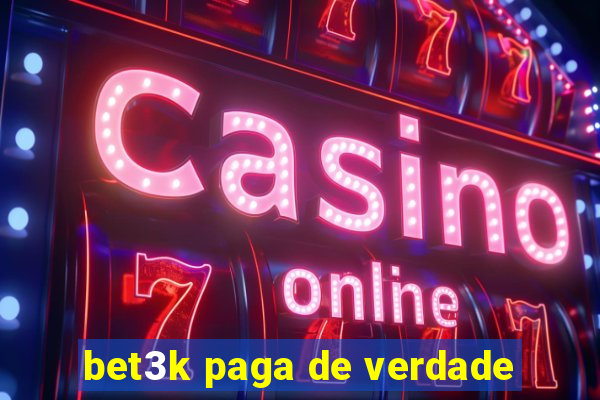 bet3k paga de verdade